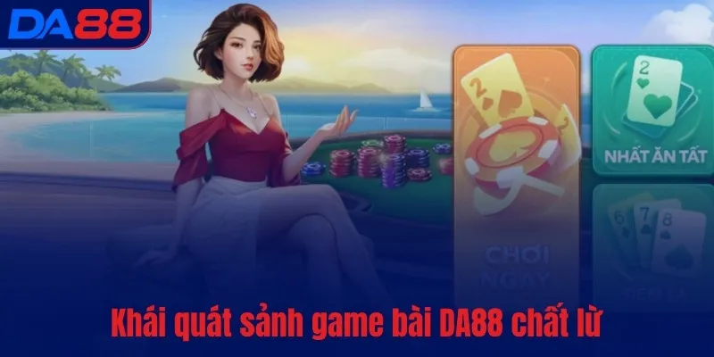 Game Bài DA88 – Nhà cái uy tín, đổi thưởng lớn 2026 - TOTX.BLOG