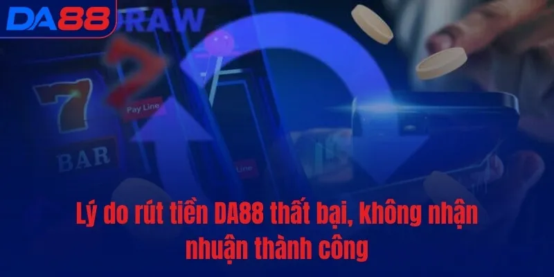 Rút tiền DA88 - Kết toán và chuyển khoản chỉ sau 5 phút - TOTX.BLOG