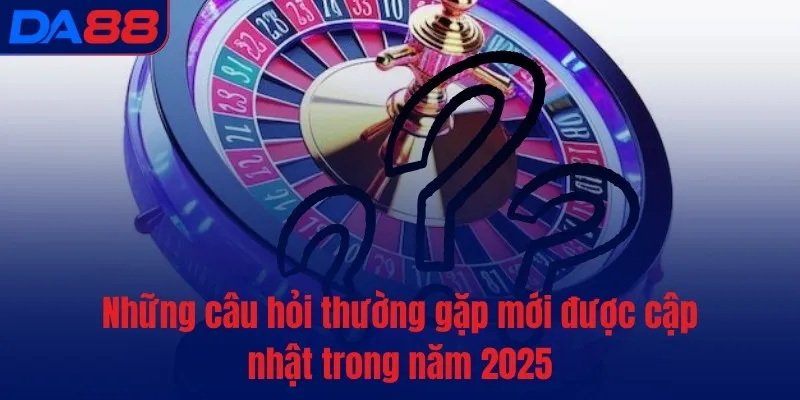 Câu hỏi thường gặp - DA88 luôn giải đáp nhanh, rõ ràng - TOTX.BLOG