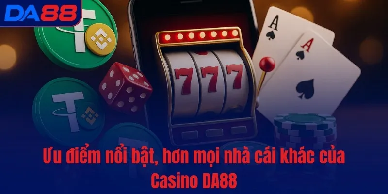Casino DA88 - Danh mục game đa dạng, tha hồ rinh tài lộc - TOTX.BLOG